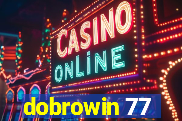 dobrowin 77